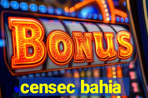 censec bahia